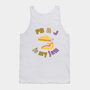 Peanut Butter & Jelly is my jam Tank Top